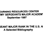 The Sergeant Major Rank in the U.S. Army a Selected Bibliography title