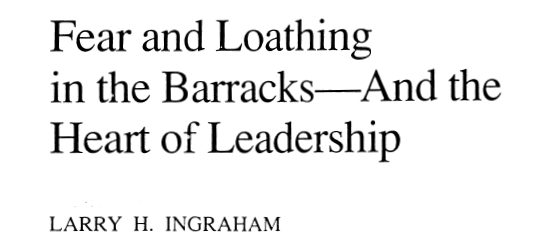 Fear and Loathing in the Barracks-and the Heart of Leadership title