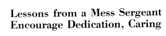 Lessons from a Mess Sergeant Encourage Dedication, Caring title