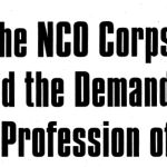 The NCO Corps and the Demands of Our Profession of Arms title