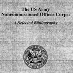 The US Army Noncommissioned Officer Corps: A Selected Bibliography cover